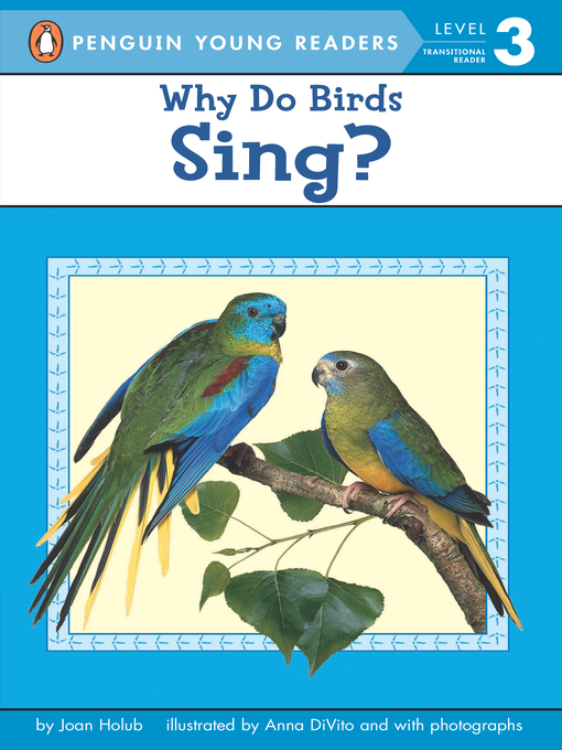 Title details for Why Do Birds Sing? by Joan Holub - Available
